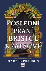 E-kniha Poslední přání Bristol Keatsové - Mary Pearsonová