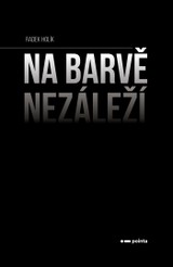 E-kniha Na barvě nezáleží - Radek Holík