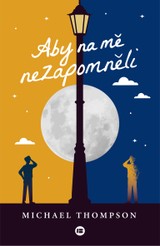 E-kniha Aby na mě nezapomněli - Thompson Michael
