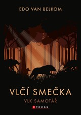E-kniha Vlčí smečka: Vlk samotář - Edo van Belkom