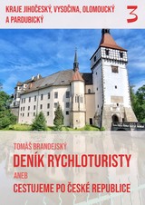 E-kniha Deník rychloturisty, 3. díl: Kraje Jihočeský, Vysočina, Olomoucký a Pardubický - Tomáš Brandejský