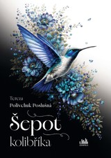 E-kniha Šepot kolibříka - Tereza Polivchuk Poslušná