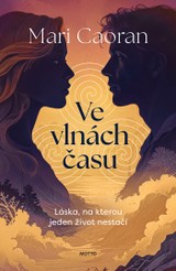 E-kniha Ve vlnách času - Mari Caoran