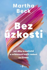 E-kniha Bez úzkosti - Martha Beck