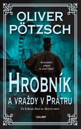 E-kniha Hrobník a vraždy v Prátru - Oliver Pötzsch