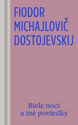 E-kniha Biele noci a iné poviedky - Michajlovič Fiodor Dostojevskij