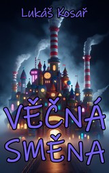 E-kniha Věčná směna - Lukáš Kosař
