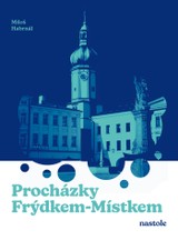 E-kniha Procházky Frýdkem-Místkem - Miloš Habrnál