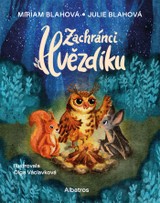 E-kniha Zachránci Hvězdíku - Miriam Blahová