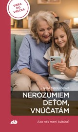 E-kniha Nerozumiem deťom, vnúčatám - Jana Matejíčková