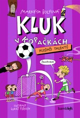 E-kniha Kluk v kopačkách – Hledači talentů - Markéta Bolfová