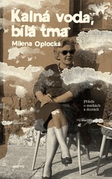 E-kniha Kalná voda, bílá tma - Milena Oplocká