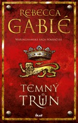 E-kniha Temný trůn - Rebecca Gablé
