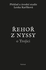 E-kniha Řehoř z Nyssy o Trojici - Řehoř z Nyssy, Prof. Lenka Karfíková Th.D.