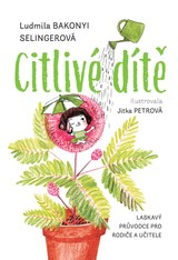 E-kniha Citlivé dítě - Ludmila Bakonyi  Selingerová