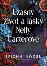 E-kniha Úžasný život a lásky Nelly Carterové - Brionni Nwosu