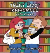 E-kniha Těžký život knihomolů - Hanka Grehová, Medojed