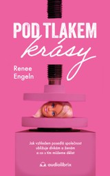 E-kniha Pod tlakem krásy - Renee Engeln