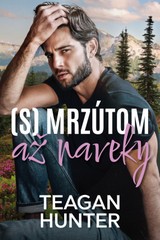 E-kniha (S) mrzútom až naveky - Teagan Hunter