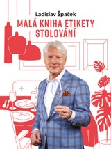 E-kniha Malá kniha etikety stolování - Ladislav Špaček