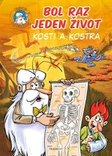 E-kniha Bol raz jeden život: Kosti a kostra - Jean-Charles Gaudin