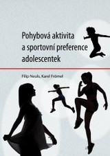 E-kniha Pohybová aktivita a sportovní preference adolescentek - Karel Frömel, Filip Neuls