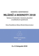 E-kniha Mládež a hodnoty 2018: Výchova k hodnotám v kontextu pluralitní a multikulturní společnosti - Milena Öbrink Hobzová, Petra Potměšilová