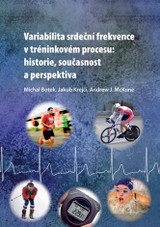E-kniha Variabilita srdeční frekvence v tréninkovém procesu: historie, současnost a perspektiva - Jakub Krejčí, Michal Botek, Andrew McKune