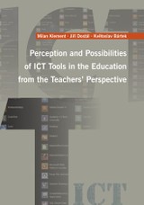 E-kniha Perception and Possibilities of ICT Tools in the Education from the Teachers´ Perspective - K. Bártek, Milan Klement, Jiří Dostál