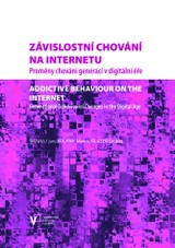 E-kniha Závislostní chování na internetu. Proměny chování generací v digitální éře - Ondřej Glaser, Marek Kolařík, Jan Šmahaj