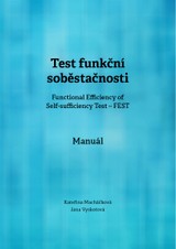 E-kniha Test funkční soběstačnosti (Functional Efficiency of Self-sufficiency Test – FEST). Manuál - Kateřina Macháčková, Jana Vyskotová
