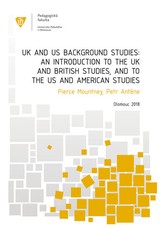 E-kniha UK and US Background Studies: An Introduction to the UK and British Studies, and to the US and American Studies - Pierce Mountney, Petr Anténe
