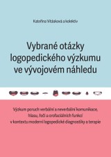 E-kniha Vybrané otázky logopedického výzkumu ve vývojovém náhledu - Kateřina Vitásková