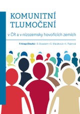 E-kniha Komunitní tlumočení v ČR a v nizozemsky hovořících zemích - Dita Macáková, Benjamin Bossaert, Pavlína Knap Dlouhá