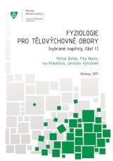 E-kniha Fyziologie pro tělovýchovné obory: Vybrané kapitoly, část I. - Iva Klimešová, Michal Botek, Filip Neuls