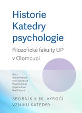 E-kniha Historie Katedry psychologie Filozofické fakulty UP v Olomouci. Sborník k 80. výročí vzniku katedry - Vladimír Řehan, Alena Plháková, Irena Sobotková
