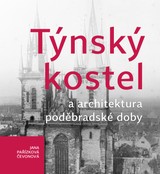 E-kniha Týnský kostel a architektura poděbradské doby - Jana Pařízková čevonová