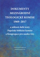 E-kniha Dokumenty Mezinárodní teologické komise 1969-2017 a některé další texty Papežské biblické komise a Kongregace pro nauku víry - Eduard Krumpolc, Ctirad Václav Pospíšil