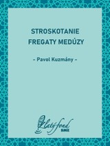 E-kniha Stroskotanie fregaty Medúzy - Pavol Kuzmány