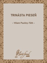 E-kniha Trinásta pieseň - Viliam Pauliny-Tóth