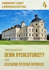 E-kniha Deník rychloturisty, 4. díl: Jihomoravský, Zlínský a Moravskoslezský kraj - Tomáš Brandejský