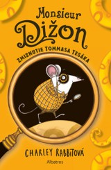 E-kniha Monsieur Dižon: Zmiznutie Tommasa Tesáka - Charley Rabbitová