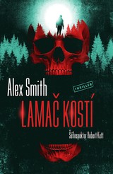 E-kniha Lamač kostí - Alex Smith