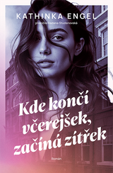 E-kniha Kde končí včerejšek, začíná zítřek - Kathinka Engel
