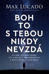 E-kniha Boh to s tebou nikdy nevzdá - Max Lucado