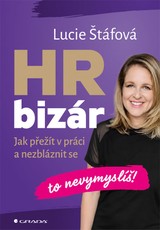 E-kniha HR bizár - To nevymyslíš! - Jak přežít práci a nezbláznit se - Lucie Štáfová