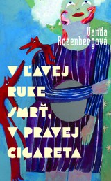 E-kniha V ľavej ruke smrť, v pravej cigareta - Vanda Rozenbergová