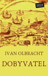 E-kniha Dobyvatel - Ivan Olbracht