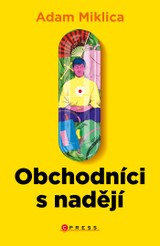 E-kniha Obchodníci s nadějí - Adam Miklica