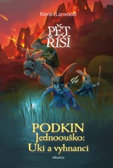 E-kniha Podkin Jednoouško: Uki a vyhnanci - Kieran Larwood